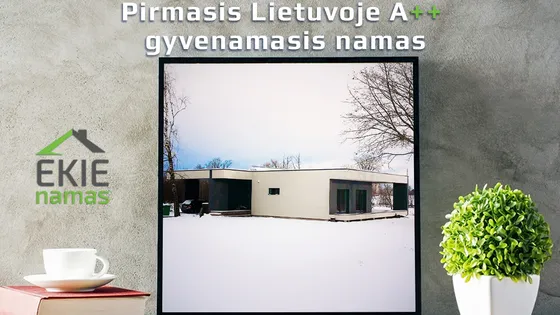 Dienos šviesą išvydo pirmasis Lietuvoje sertifikuotas A++ klasės gyvenamasis namas